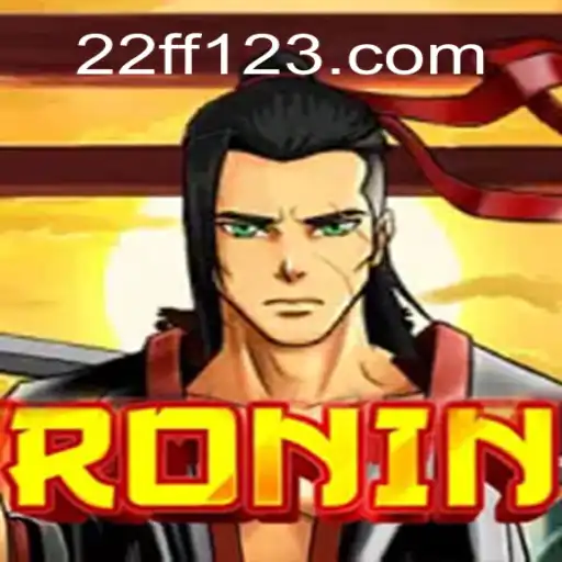 Ronin: The Game that Redefines Adventure with 22FF